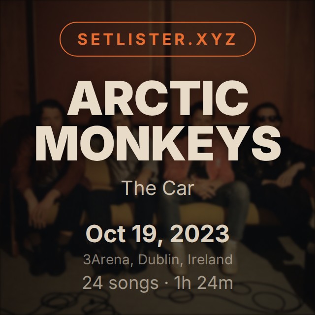 Arctic Monkeys — The Car setlist playlist on Spotify