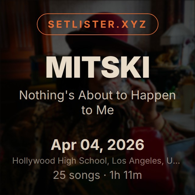 Mitski — Nothing's About to Happen to Me setlist playlist on Spotify