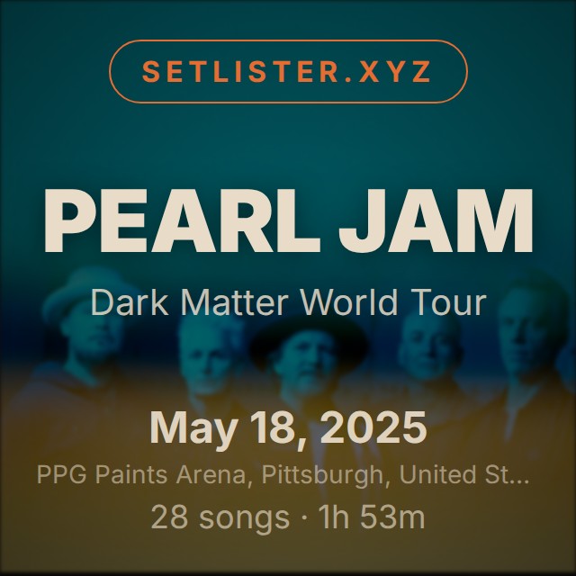Pearl Jam — Dark Matter World Tour setlist playlist on Spotify