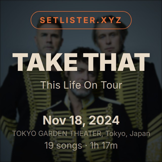 Take That — This Life On Tour setlist playlist on Spotify