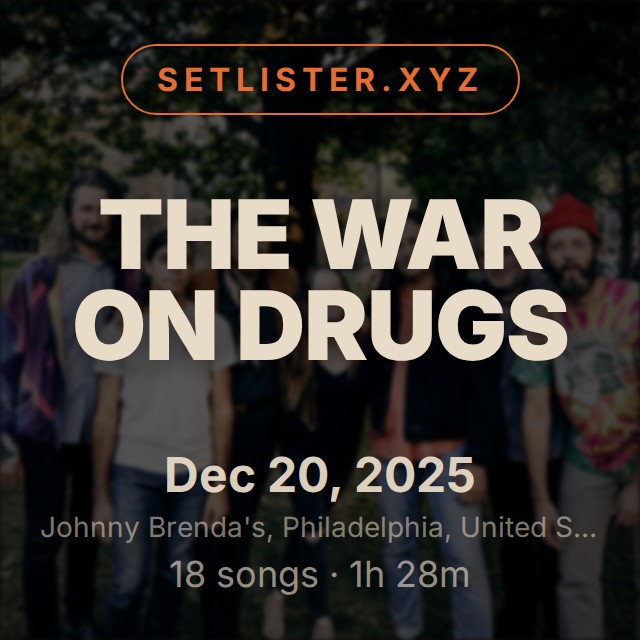 The War on Drugs setlist playlist on Spotify